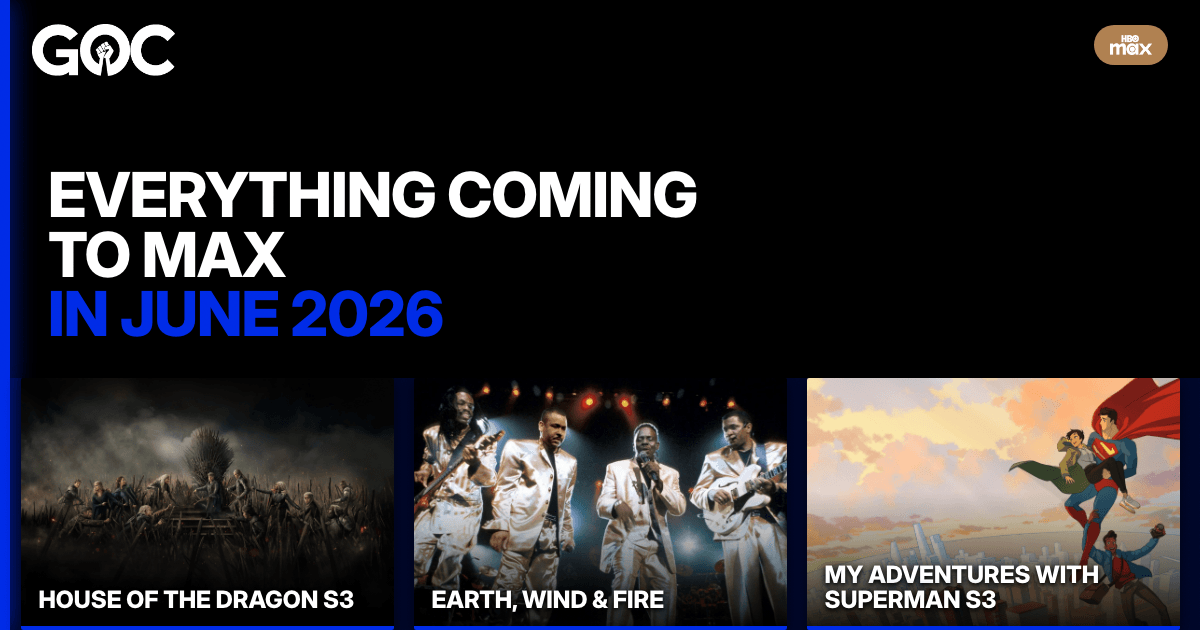 Max June 2026 thumbnail featuring House of the Dragon S3, Earth Wind and Fire doc, and My Adventures with Superman S3