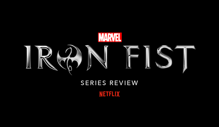 Marvel’s Netflix Series: ‘Iron Fist’ TV Review