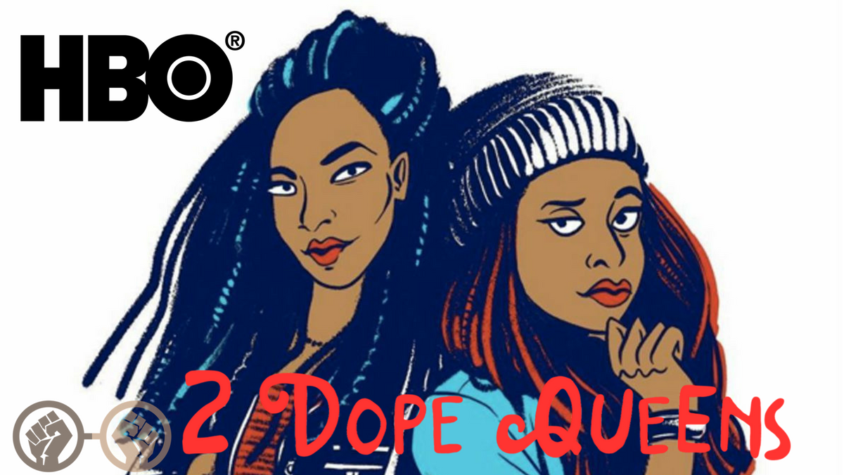 ‘2 Dope Queens’ is Coming to HBO