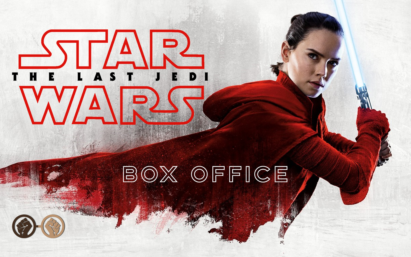 ‘Star Wars: The Last Jedi’ Hits $220 Million Opening Weekend