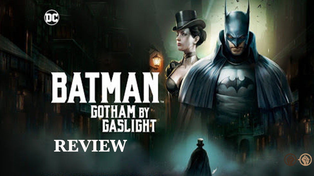 Batman: Gotham by Gaslight – A Steampunk-Style Thrilling Take on the Ripper Murders (Spoiler-Free Review)