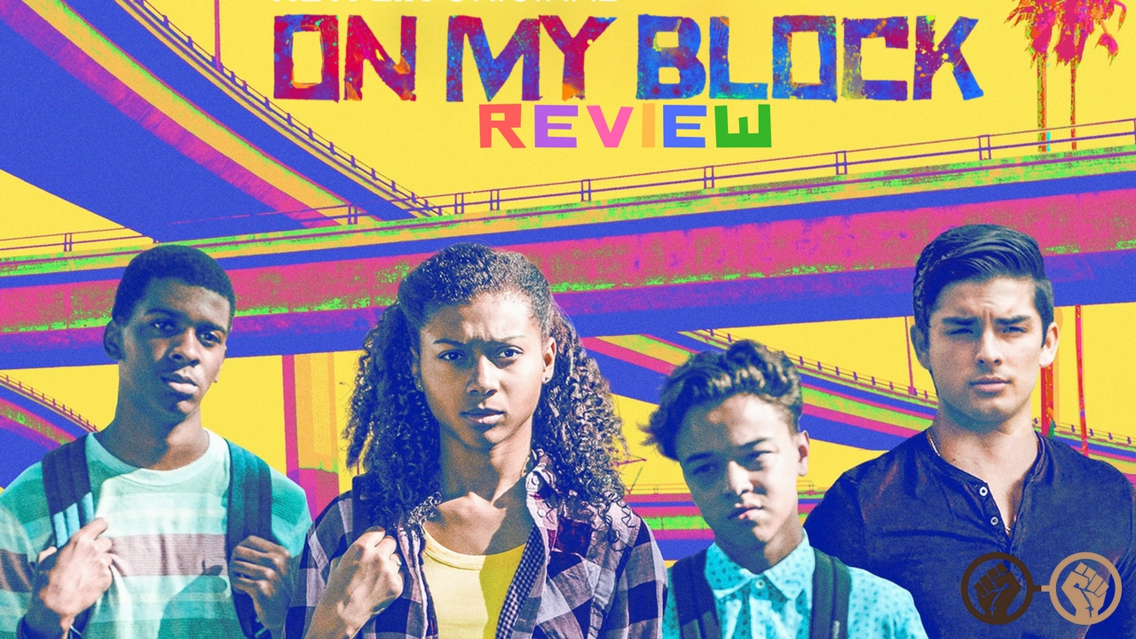 ‘On My Block’ – A Glimpse at Growing Up in Inner City LA: Spoiler Free Review