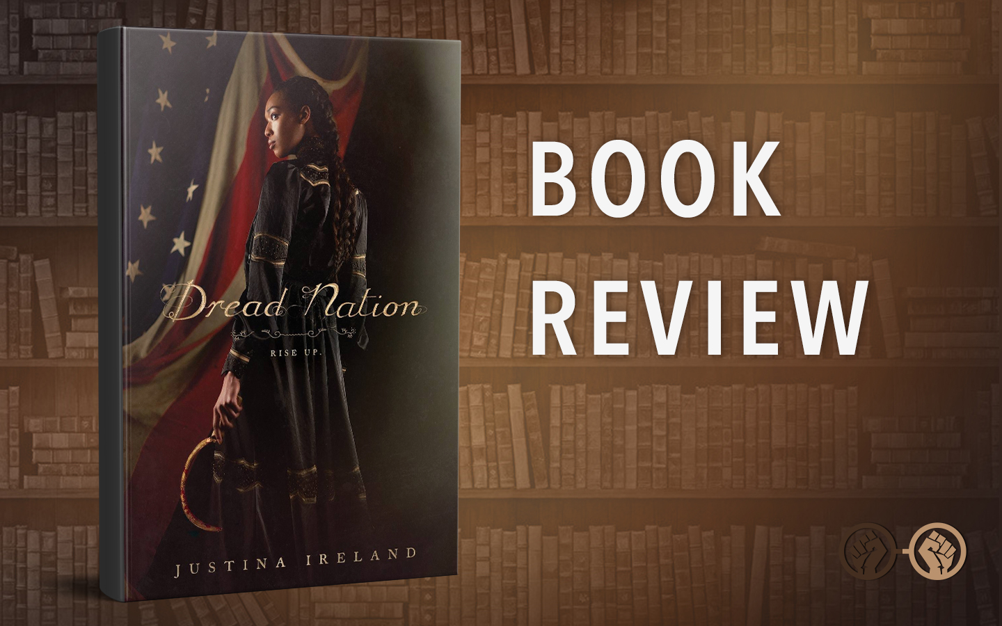 Book Review: ‘Dread Nation’ by Justina Ireland