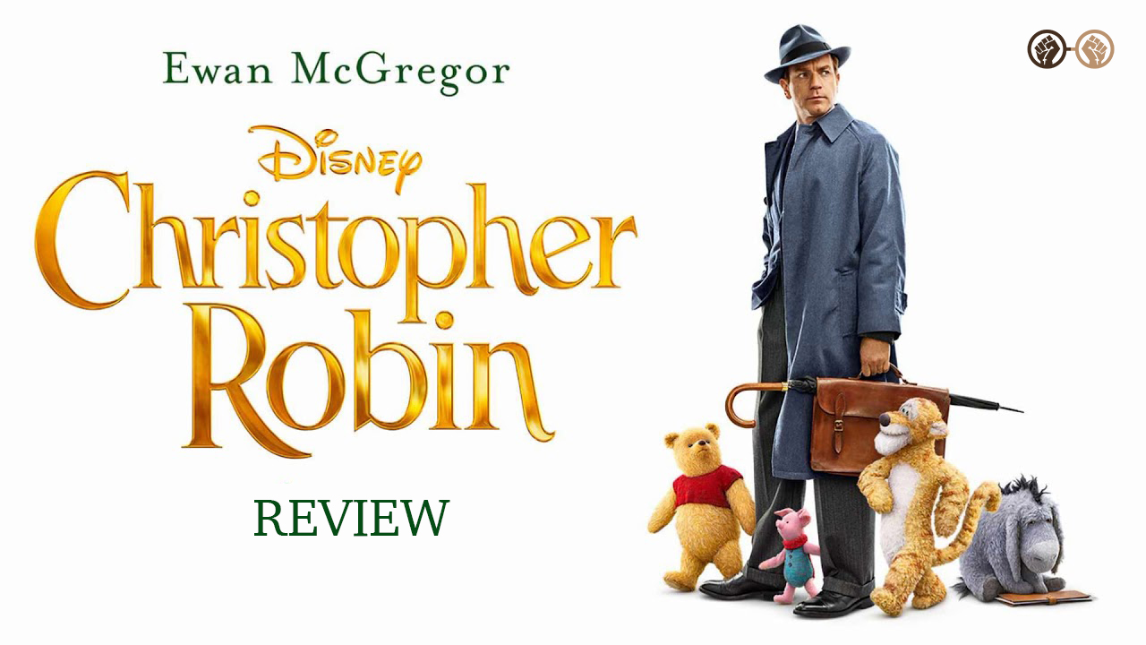 ‘Christopher Robin’: Doing Nothing Often Leads To the Very Best Of Something – Review