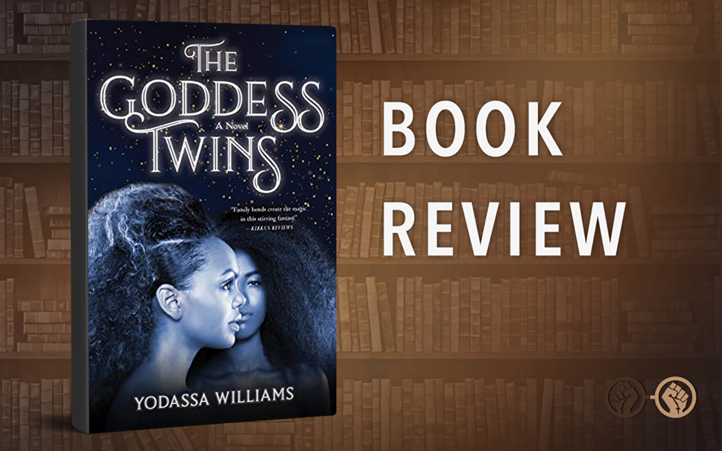 ‘The Goddess Twins’ is a Magical Debut Novel From Yodassa Williams – Book Review
