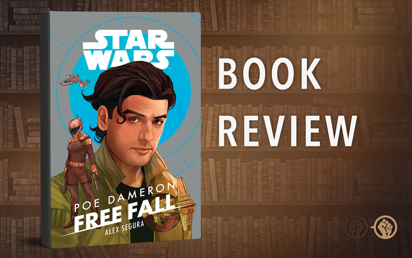 ‘Poe Dameron: Free Fall’ is a Coming-of-Age Tale Focused on One of Our Favourite Pilots – Book Review