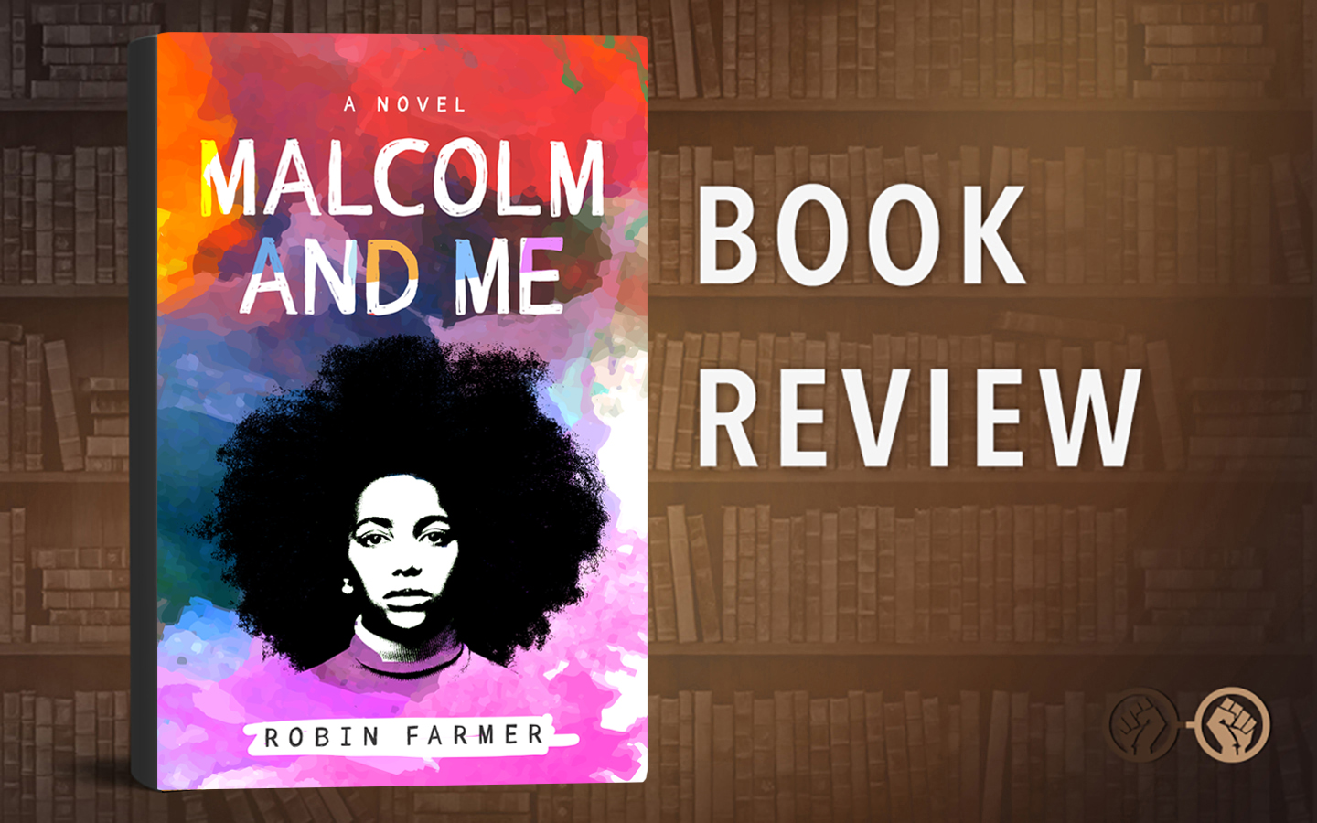‘Malcolm and Me’ Is A Journey Through With A Teen Grappling With Her Worldview, Relationships and Religion – Review