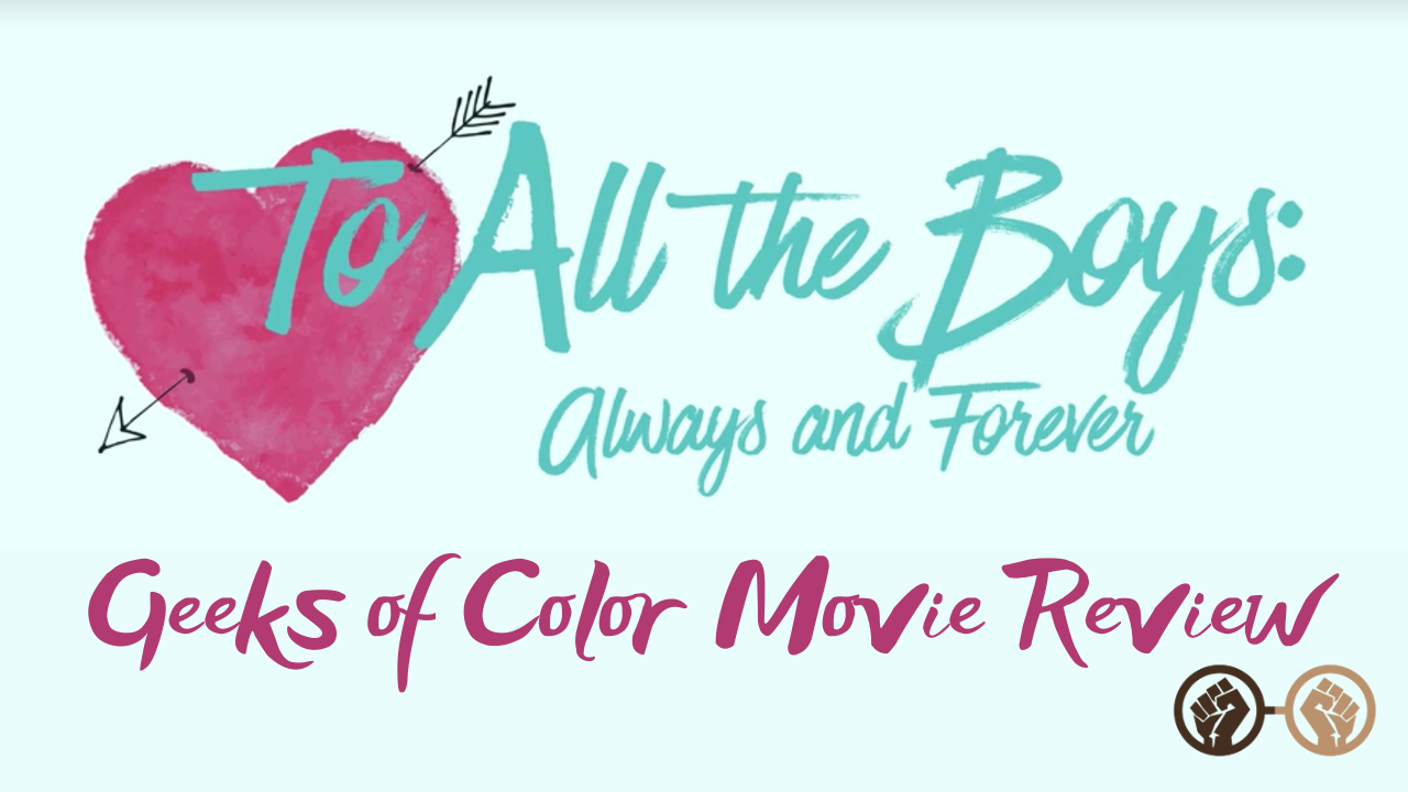 ‘To All the Boys: Always and Forever’ is a Heartwarming Send-Off – Review