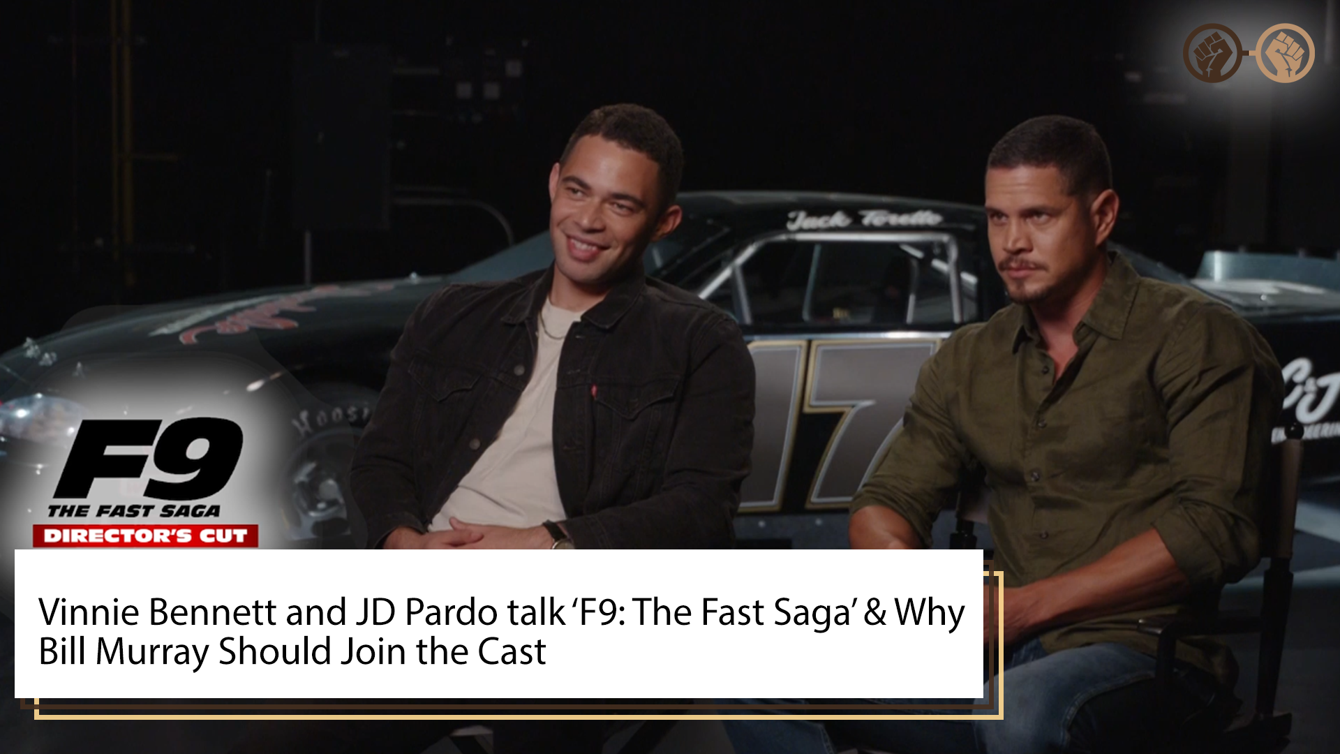 Vinnie Bennett & JD Pardo Talk ‘F9: The Fast Saga’ And Why Bill Murray Should Join The Cast