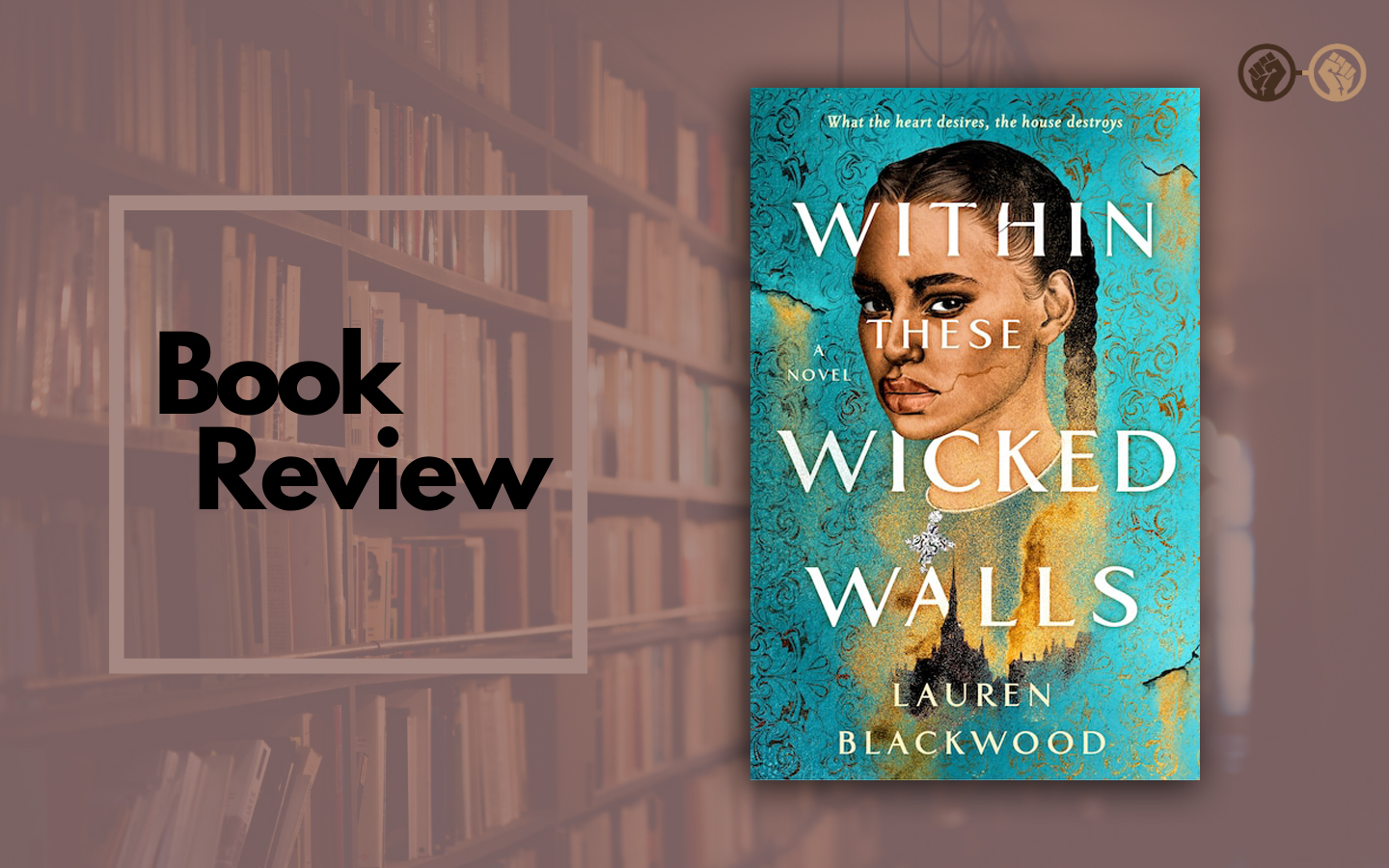 ‘Within These Wicked Walls’ Is Thrilling And Chilling – Book Review